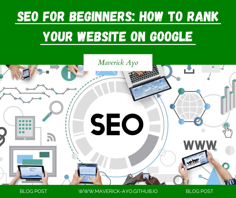 SEO for Beginners How to Rank Your Website on Google by Maverick Ayo